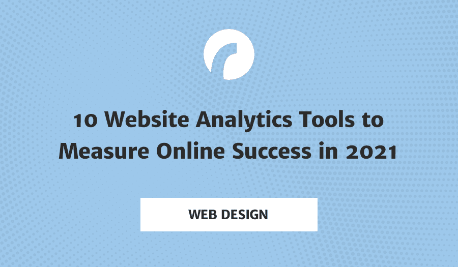 10 Website Analytics Tools to Measure Online Success in ...