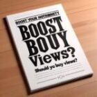 Boostez Votre Notoriété : Faut-il Acheter des Vues ?