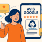 Avis Google : astuces pour transformer vos clients satisfaits en ambassadeurs