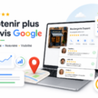 Obtenir plus d’avis Google : la méthode pour gagner en crédibilité et en visibilité